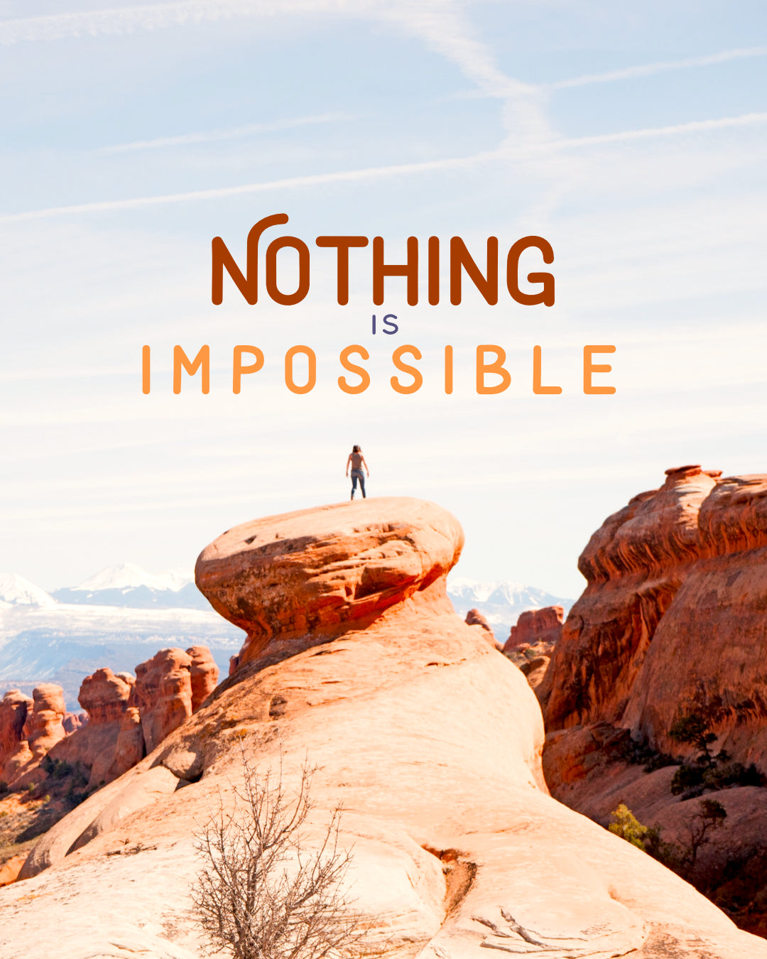 Nothing is Impossible