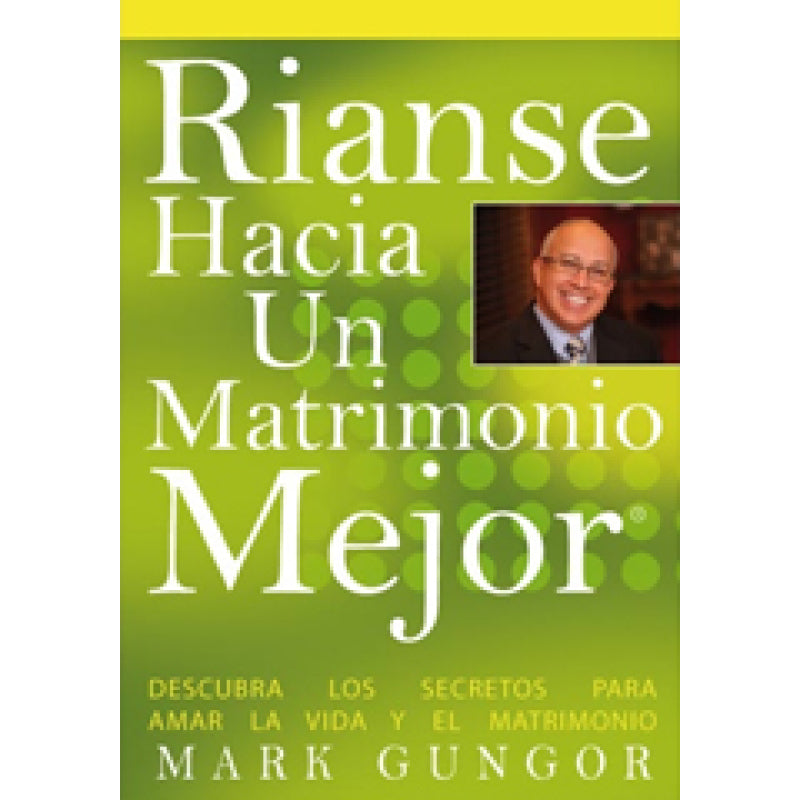 Rianse Hacia un Matrimonio Mejor
