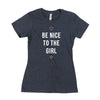Be Nice to the Girl T-Shirt