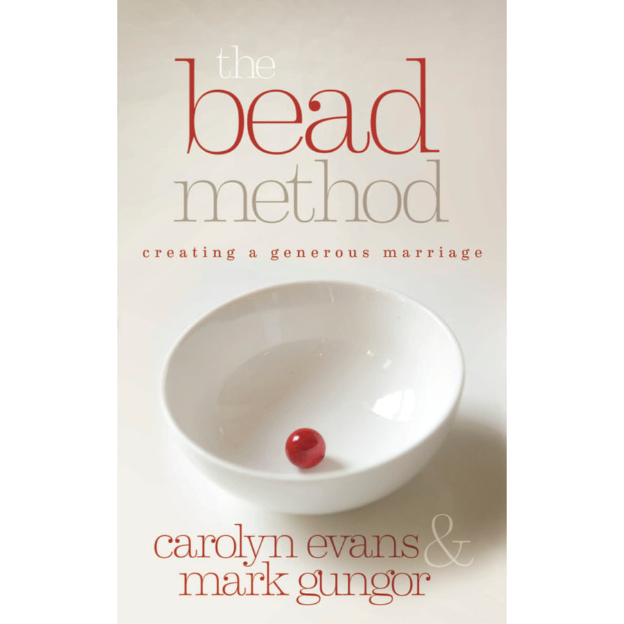 The Bead Method, Creating a Generous Marriage Paperback